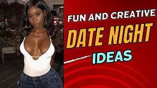 Fun And Creative Date Night Ideas