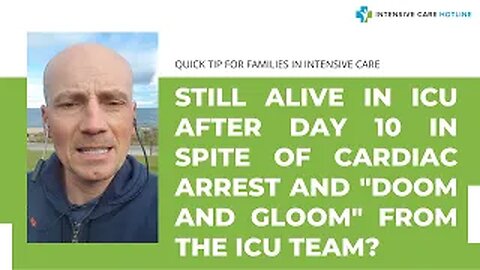 Still alive in ICU after day 10 in spite of cardiac arrest and "doom and gloom" from the ICU team?