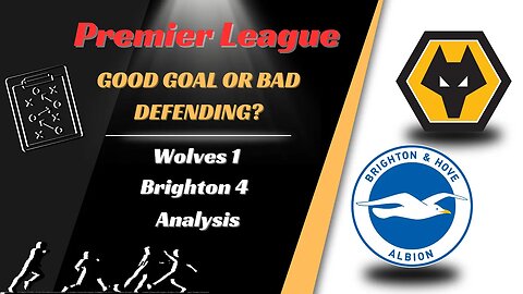 Wolves 1 Brighton 4 Analysis: Brighton finish top 4
