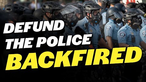Defund the Police Backfired; Minneapolis Increased Police Funding; Baltimore Crime Rate Remains High