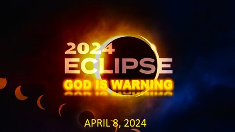 Episode 161 Feb 18, 2024 Take Heed: God is Warning About the Coming Eclipse!