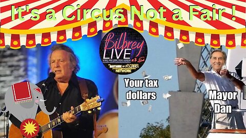 "It's a Circus Not a Fair!" | Bilbrey LIVE!