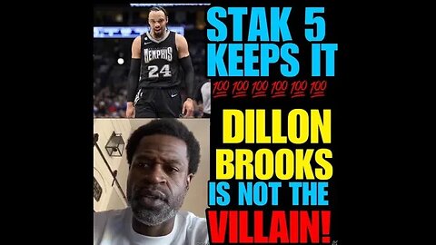 NIMH Ep #502 STAK 5 Keep it 💯! Is Dillon Brooks the real Villain?