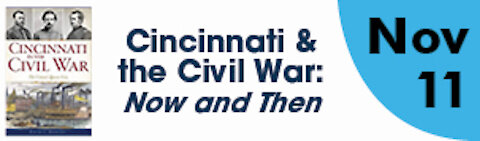 Cincinnati & the Civil War: Then and Now