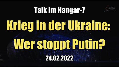 Krieg in der Ukraine: Wer stoppt Putin? (Talk im Hangar-7 I 24.02.2022)