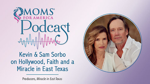Kevin and Sam Sorbo on Hollywood, Faith and a Miracle in East Texas