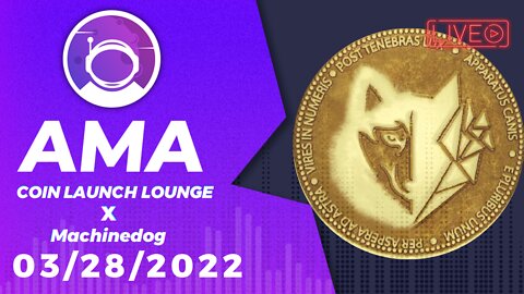 AMA - TheMachinedog | Coin Launch Lounge