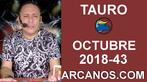 HOROSCOPO TAURO-Semana 2018-43-Del 21 al 27 de octubre de 2018-ARCANOS.COM