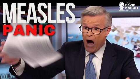 Big CON Media pushing Measles Panic