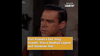 Kurt Russell's Dad, Bing Russell, Was a Baseball Legend and 'Bonanza' Star