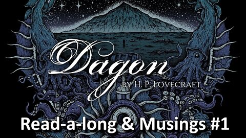 'Dagon' by HP Lovecraft - (Read-A-Long & Musings #1)