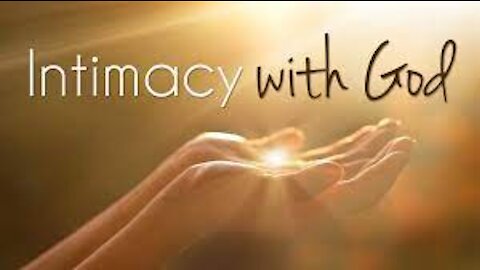 Developing Intimacy With God
