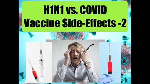 MUST WATCH! Official COVID vs H1N1 Vaccine Side Effects and Deaths - Part 2!