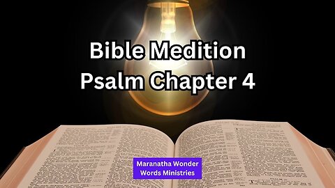 Finding Peace in Psalm 4 - Bible Reading and Reflection