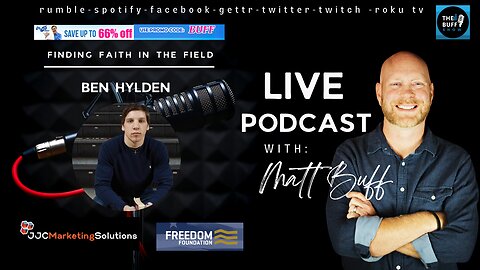 Ben Hylden - Matt Buff Show - Finding Faith in the Field