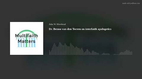Dr. Benno van den Toren on interfaith apologetics
