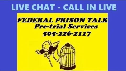 Federal Prison Talk - Sunday Live Chat - Call in Live 505-226-2117