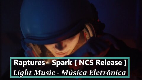 Raptures - Spark [NCS Release]