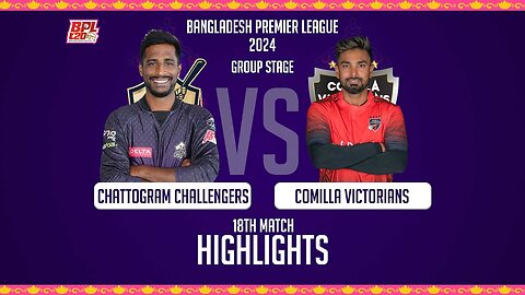 Chattogram Challengers vs Comilla Victorians __ Highlights __ 18th Match __ Season 10