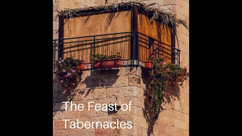 The Feast of Tabernacles (The Feast of Booths)