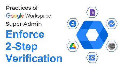 How to Enforce Two Step Verification in Google Workspace | Google Admin FAQ | Google Admin Tips