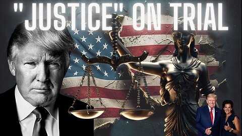 "Justice" On Trial