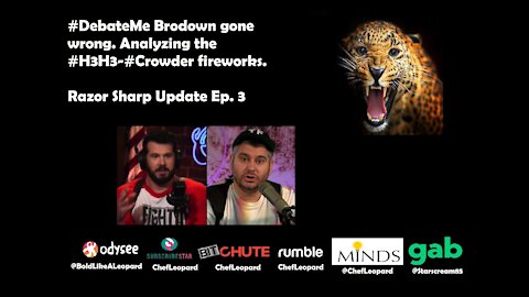 #DebateMe Brodown gone wrong: Analyzing the #H3H3-#Crowder fireworks. - Razor Sharp Update Ep. 3