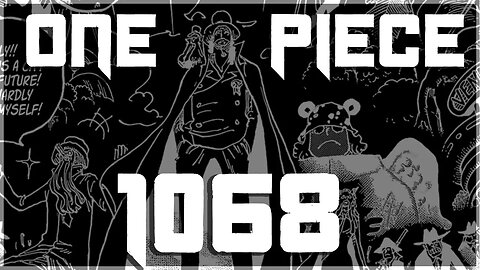 One Piece Chapter 1068 | CP0 enters the battle!? | Vegapunk's dream!?