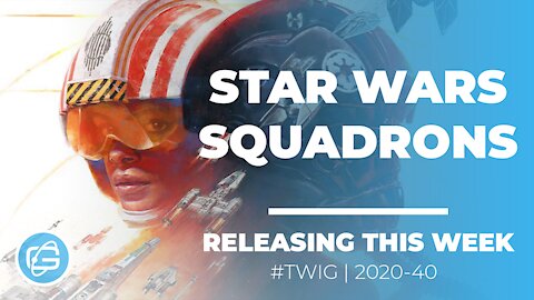 STAR WARS SQUADRONS - This Week in Gaming /Week 40/2020