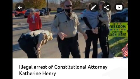 Illegal Arrest of Constitutional Attorney Katherine Henry
