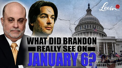 What Did Brandon Really See on January 6?