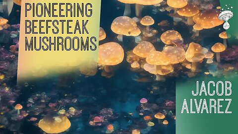 Garden State Mushrooms - Pioneering Cultivation of Beefsteak Mushrooms | Jacob Alvarez