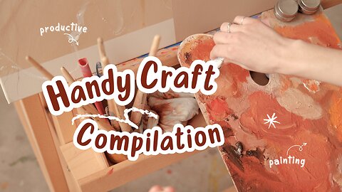 Handy Craft | Compilation