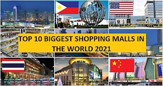 Top 10 Biggest Shopping Malls in the World 2021