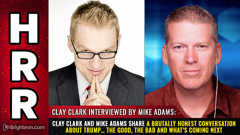 Clay Clark and Mike Adams share a brutally honest conversation about Trump…