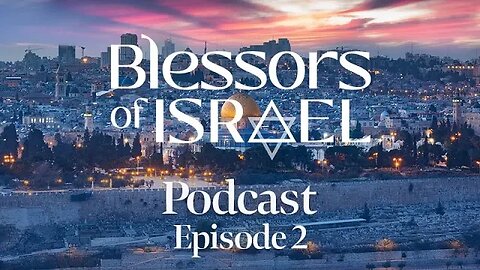 Blessors of Israel Podcast Episode 2: What is the Two State Solution?