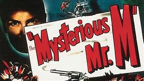 THE MYSTERIOUS MR. M (1946)