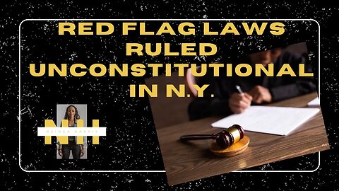 Red Flag Laws Ruled Unconstitutional in NY | Clip from Full Show