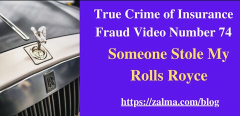 True Crime of Insurance Fraud Video Number 74