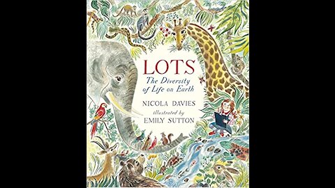 Lots - The diversity of life on earth - Read aloud - Storytime