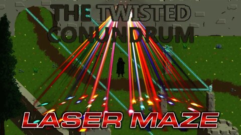 The Twisted Conundrum - Laser Maze