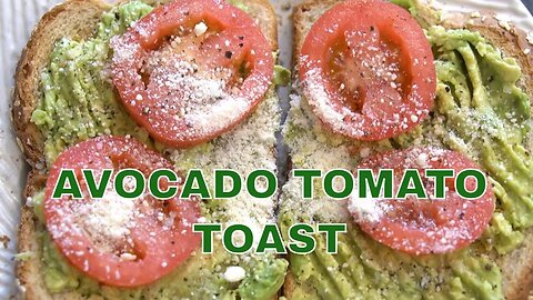 Avocado Tomato Toast
