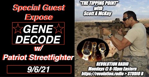 9.6.21 Patriot Streetfighter w/ GENE DECODE: Military Operations, Afghanistan, Secret Space Programs