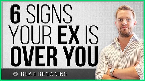 6 Signs Your Ex Is Over You