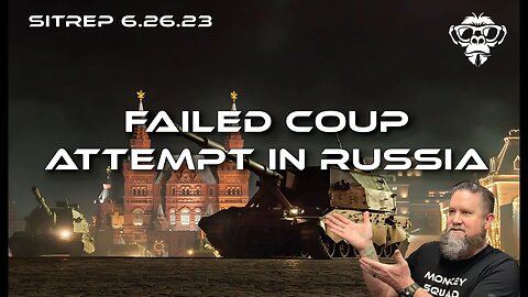 SITREP 6.26.23 - Failed Coup Attempt - What Next?