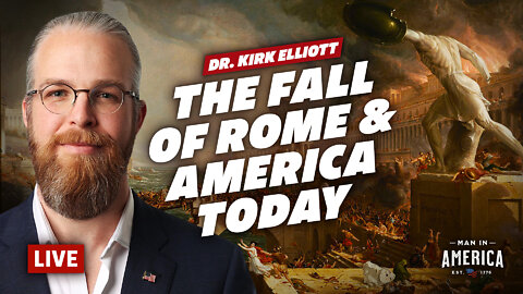 How Nations Die: The Fall of Rome and America Today - Dr. Kirk Elliott Interview