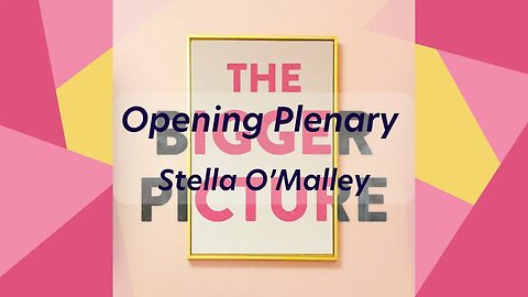 The Bigger Picture Conference: Opening Plenary with Stella O’Malley
