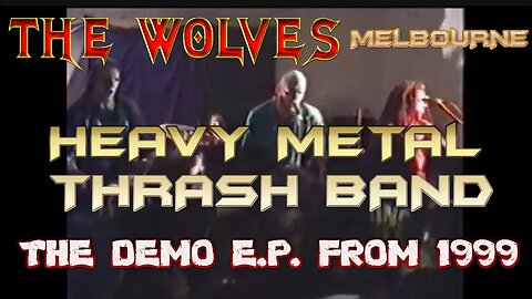 THE WOLVES - Melbourne Thrash Metal Band - 1999 Demo