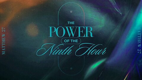 The Power of the 9th Hour | Pastor Shane Idleman