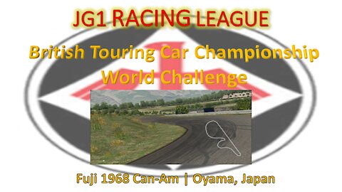 JG1 Racing League | Race 1 | BTCC - World Challenge | Fuji 1968 Can-Am | Oyama, Japan
